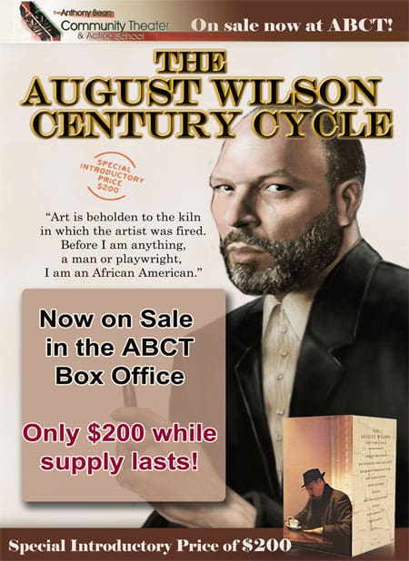 Poster for "The August Wilson Century Cycle" with a portrait of a man, quote, and price detail: $200 at the ABCT Box Office. Includes image of a person writing.