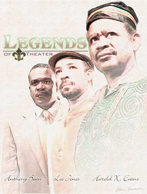 A stylized poster titled "Legends of Theater" featuring three men, with names Anthony Bean, Leo Jones, and Harold X. Evans written at the bottom.